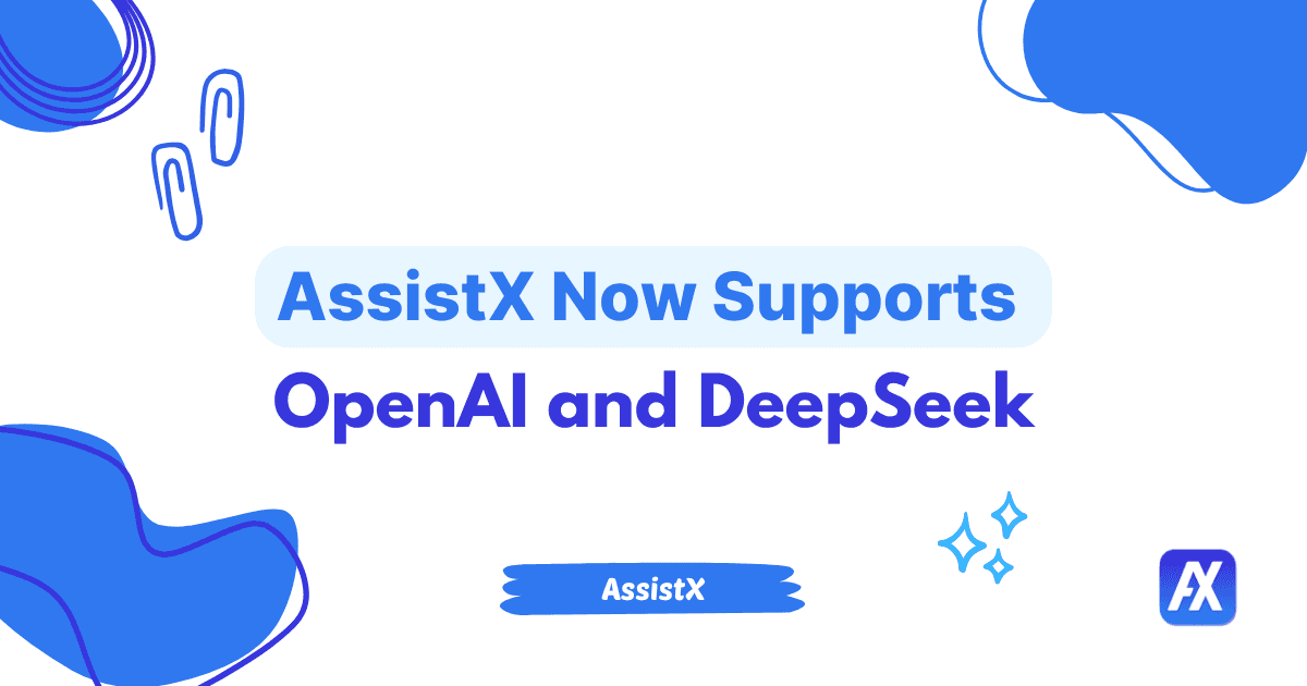 AssistX Now Supports OpenAI and DeepSeek