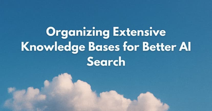 Organizing Extensive Knowledge Bases for Better AI Search